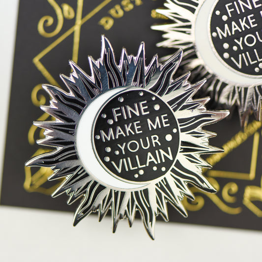 Make Me Your Villain enamel pin